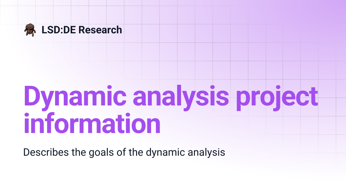 Dynamic analysis project information | LSD:DE Research
